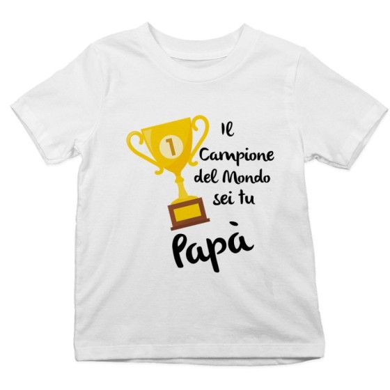 T-shirt bambino il campione del mondo sei tu papà Per il papà