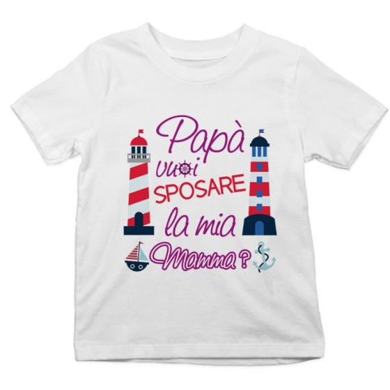 T-shirt bambino papà vuoi sposare la mia mamma con barche e fari Per il papà