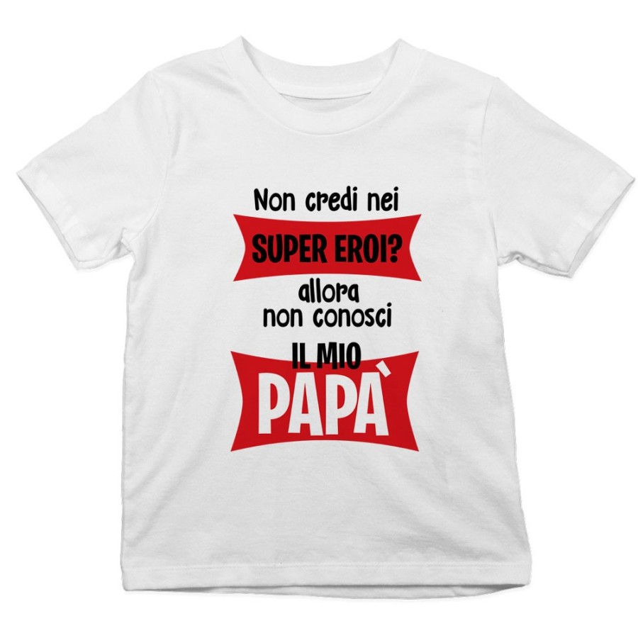 T-shirt bambino non credi nei super eroi? allora non conosci il mio papà Per il papà