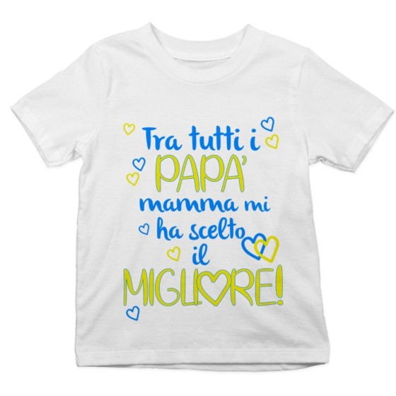 T-shirt bambino tra tutti i papà mamma ha scelto il migliore Per il papà
