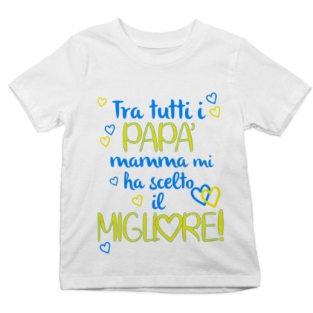 T-shirt bambino tra tutti i papà mamma ha scelto il migliore