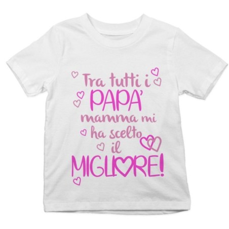 T-shirt bambino tra tutti i papà mamma ha scelto il migliore Per il papà