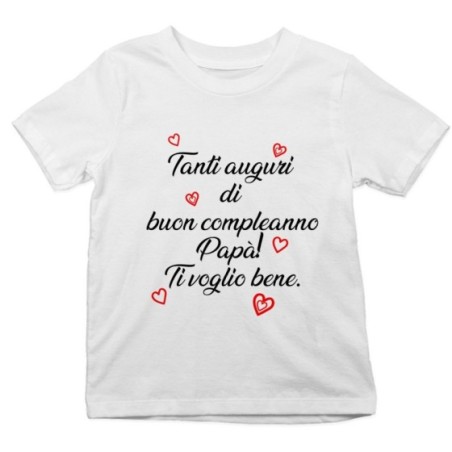 T-shirt bambino tanti auguri di buon compleanno papà ti...