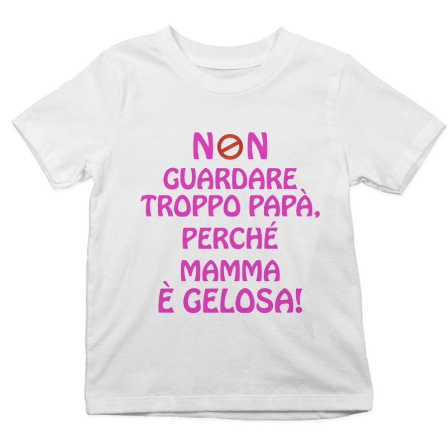 T-shirt bambino non guardare troppo papà perchè mamma è gelosa Per il papà