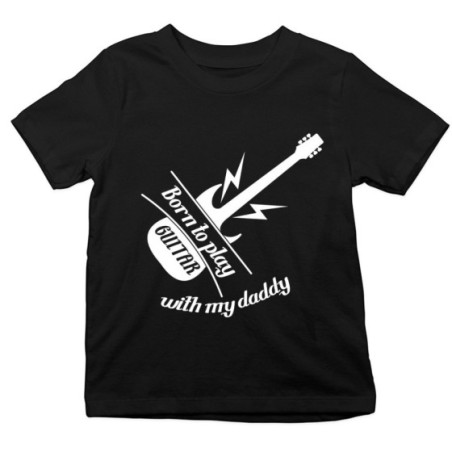 T-shirt bambino born to play guitar with my daddy