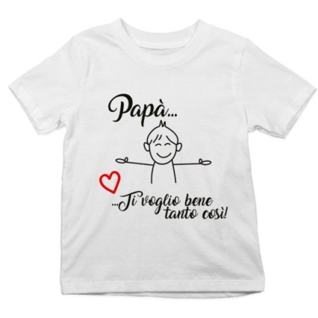 T-shirt bambino papà ti voglio bene tanto così