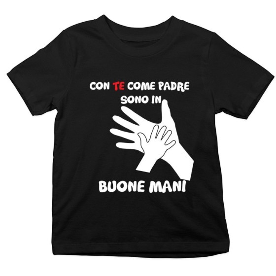 T-shirt bambino con te come padre sono in buone mani Per il papà