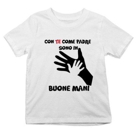 T-shirt bambino con te come padre sono in buone mani Per il papà