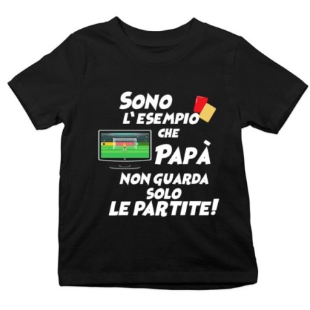 T-shirt bambino sono l'esempio che papà non guarda solo...