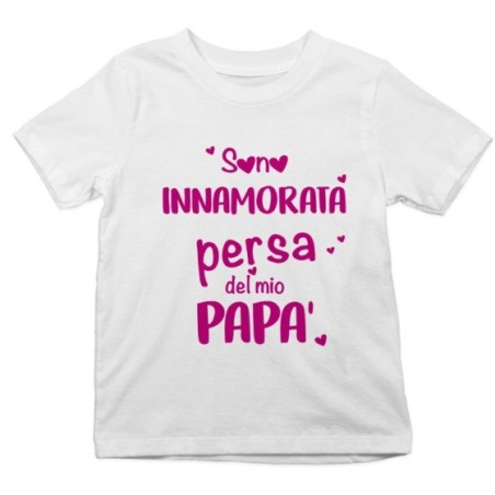 T-shirt bambina sono innamorata persa del mio papà Per il papà