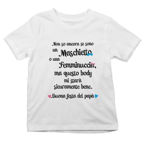 T-shirt bambino non so ancora se sono un maschietto o una femminuccia buona festa del papà Per il papà
