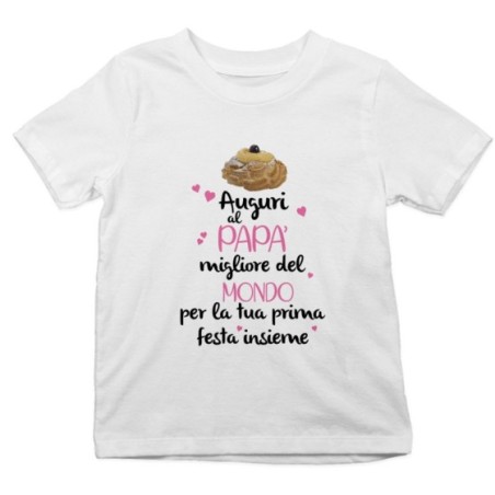 T-shirt bambino zeppola auguri al papà migliore del mondo per la tua prima festa insieme Per il papà
