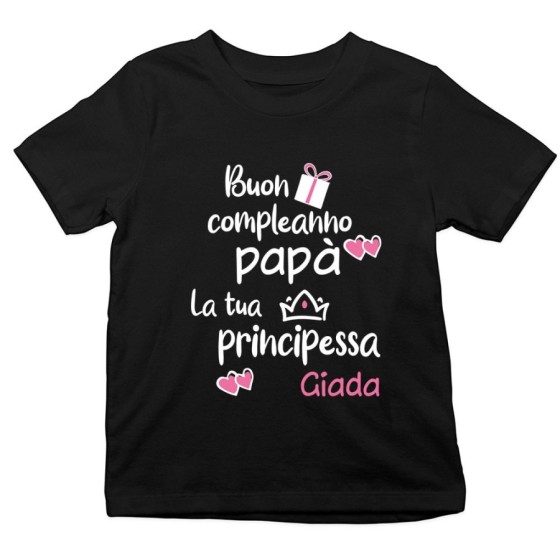 T-shirt bambino personalizzata con nome buon compleanno papà il tuo principe la tua principessa Per il papà