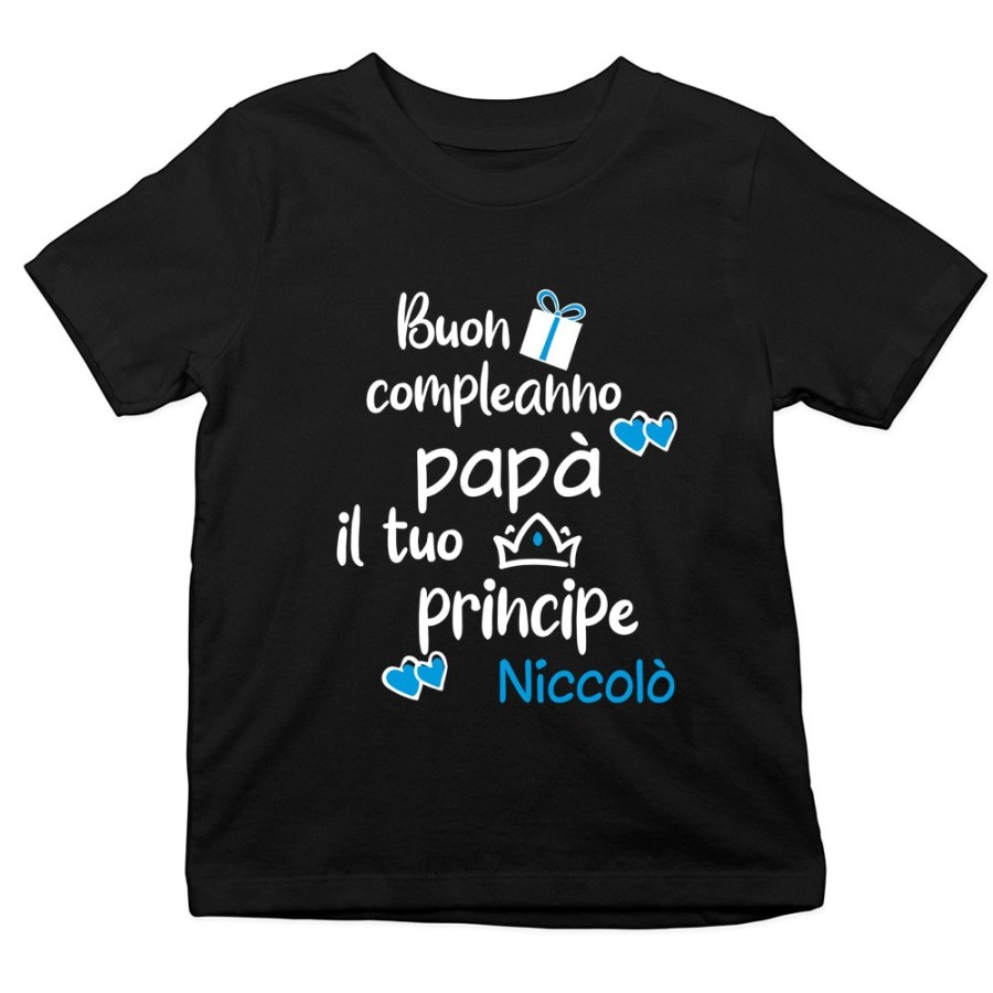 T-shirt bambino personalizzata con nome buon compleanno papà il tuo principe la tua principessa Per il papà