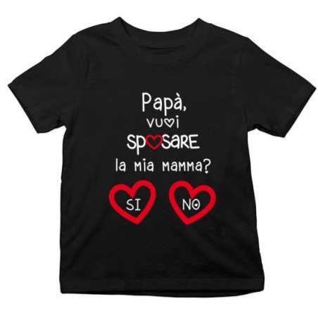T-shirt bambino papà vuoi sposare la mia mamma? si o no? Per il papà
