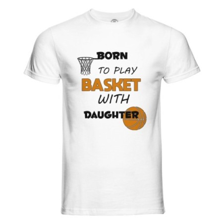 T-shirt uomo born to play basket with my son my daughter