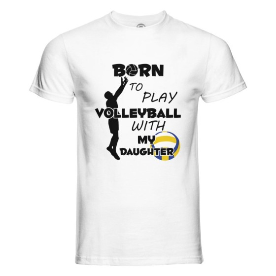 T-shirt uomo born to play volleyball with my son my daughter Per il papà