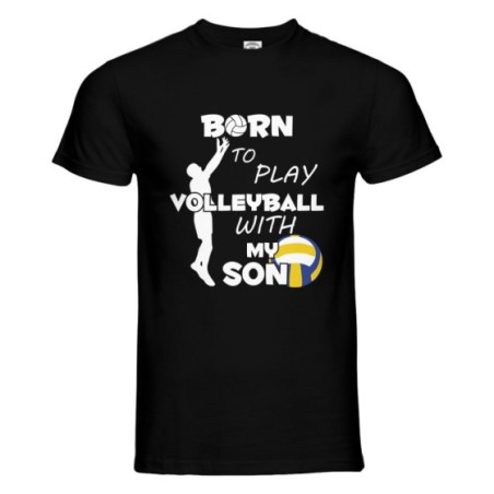 T-shirt uomo born to play volleyball with my son my daughter Per il papà