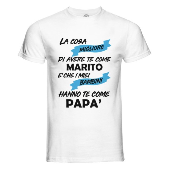 T-shirt uomo la cosa migliore di avere te come marito è che i miei bambino hanno te come papà Per il papà