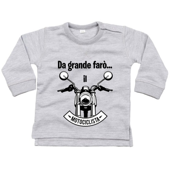 Felpa neonato da grande farò il motociclista Da grande farò