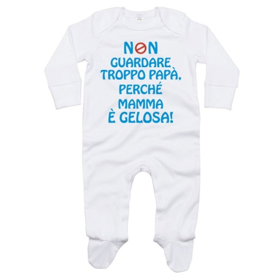 Tutina neonato non guardare troppo papà perchè mamma è gelosa Per il papà