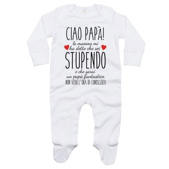 Tutina neonato ciao papà mamma mi ha detto che sei stupendo e che sarai un papà fantastico Per il papà