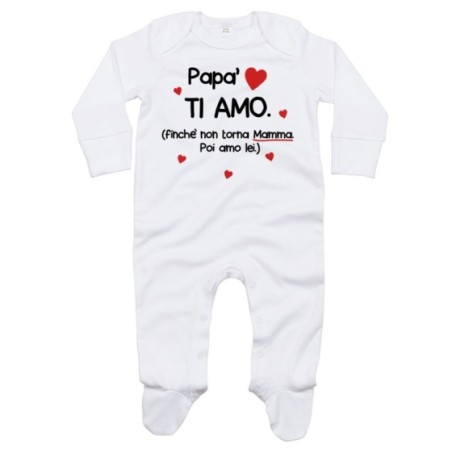 Tutina neonato papà ti amo finchè non torna mamma poi amo...