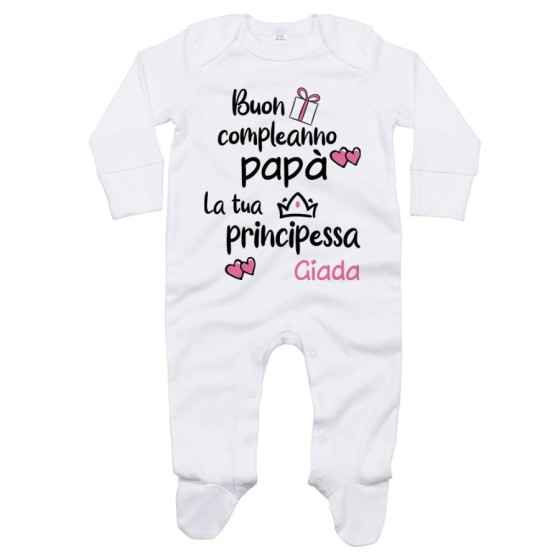 Tutina neonato personalizzata con nome buon compleanno papà il tuo principe la tua principessa Per il papà