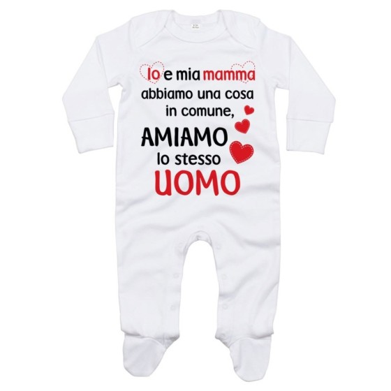 Tutina neonato io e mamma abbiamo una cosa in comune amiamo lo stesso uomo Per il papà