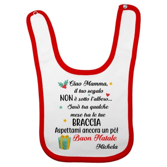 Bavaglino personalizzabile con nome mamma il tuo regalo sarà tra qualche mese tra le tue braccia Natale