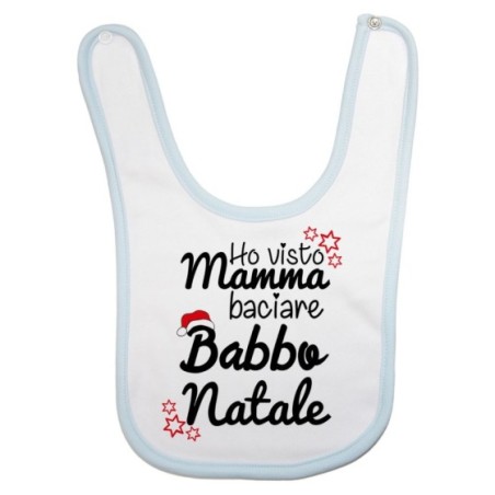 Bavaglino neonato ho visto mamma baciare babbo natale Natale