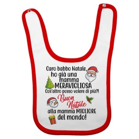 Bavaglino neonato personalizzabile con nome caro babbo natale ho una mamma meravigliosa Natale