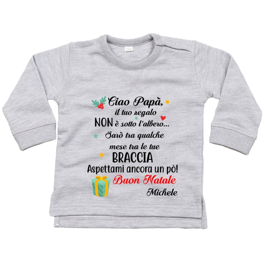 Felpa neonato personalizzabile con nome papà il tuo regalo sarà tra qualche mese tra le tue braccia Natale