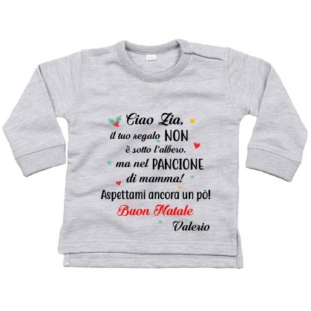 Felpa neonato personalizzata con nome zia il tuo regalo è nel pancione di mamma Natale