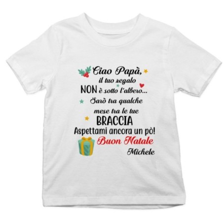T-shirt bambino personalizzabile papà tuo regalo sarà tra qualche mese tra le tue braccia Natale