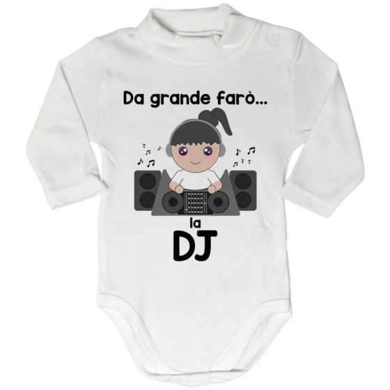 Body lupetto neonato da grande farò il dj Da grande farò