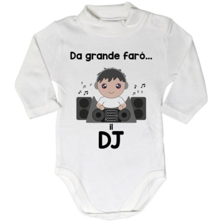 Body lupetto neonato da grande farò il dj Da grande farò