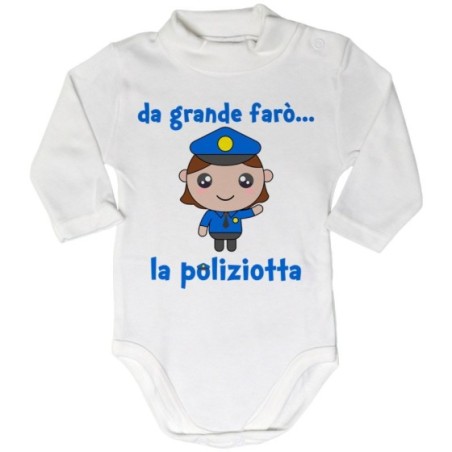 Body lupetto neonato da grande farò il poliziotto Da grande farò