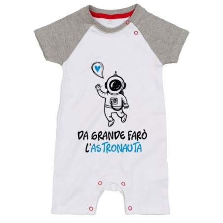 Pagliaccetto neonato da grande farò l'astronauta Da grande farò