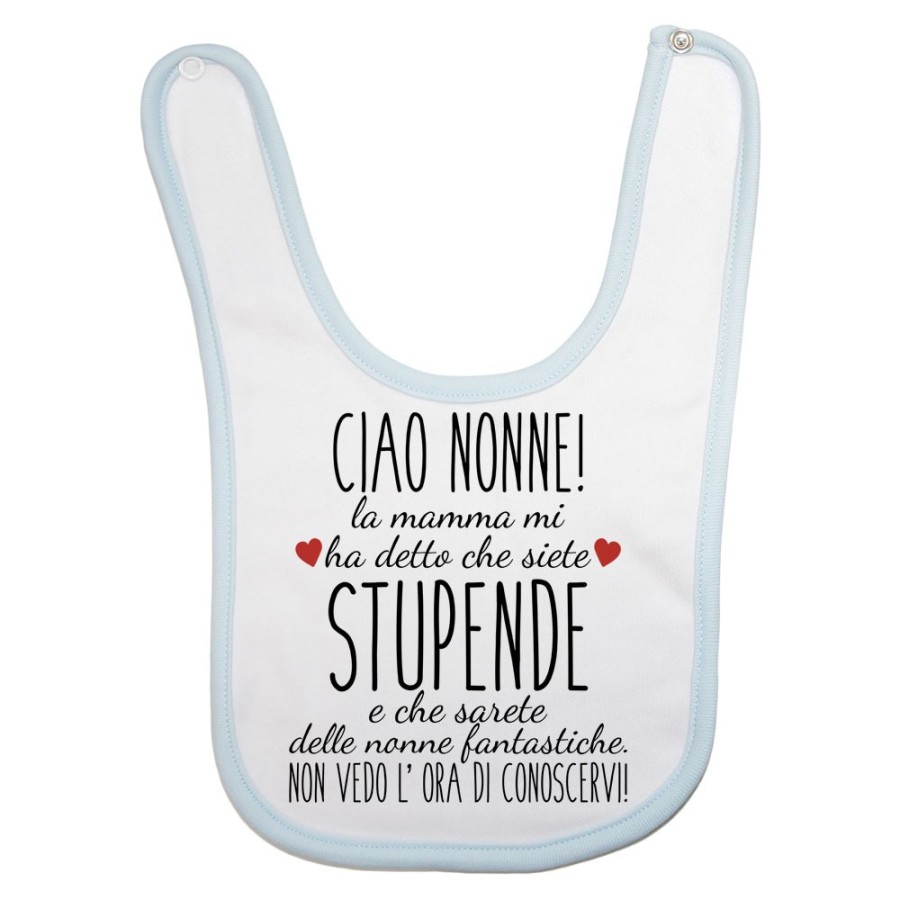 Bavaglino neonato ciao nonni mamma mi ha detto che siete stupendi non vedo l'ora di conoscervi Per i nonni