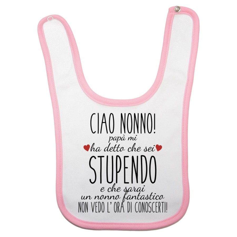 Bavaglino neonato ciao nonni papà mi ha detto che siete stupendi non vedo l'ora di conoscervi Per i nonni