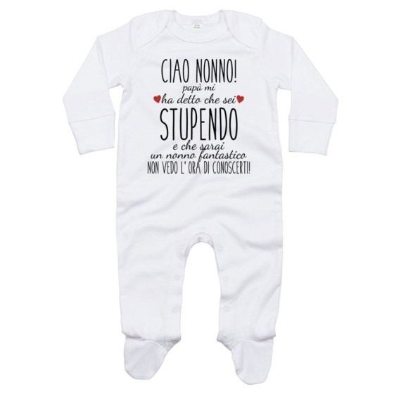 Tutina neonato ciao nonni papà mi ha detto che siete stupendi non vedo l'ora di conoscervi Per i nonni