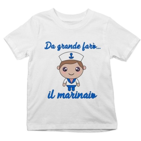 T-shirt bambino da grande farò il marinaio Da grande farò
