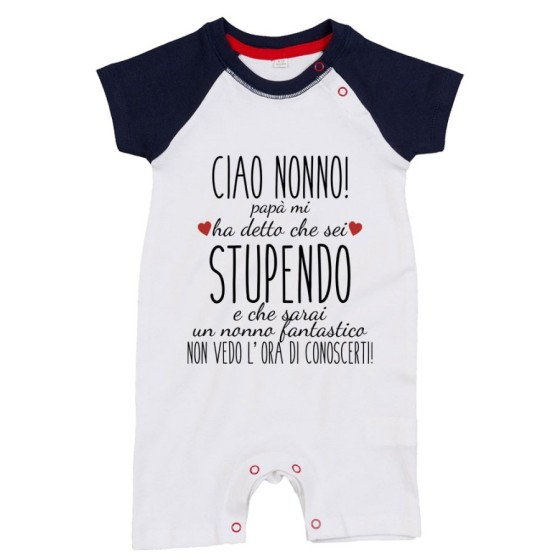 Pagliaccetto neonato ciao nonni papà mi ha detto che siete stupendi non vedo l'ora di conoscervi Per i nonni