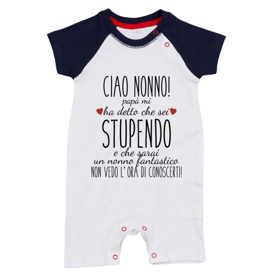 Pagliaccetto neonato ciao nonni papà mi ha detto che siete stupendi non vedo l'ora di conoscervi Per i nonni