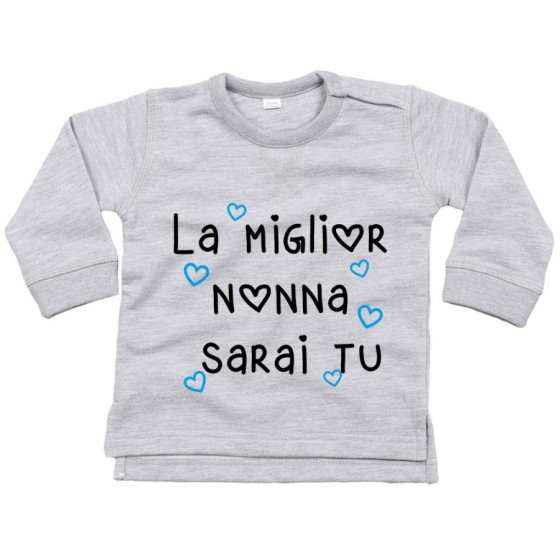 Felpa neonato il miglior nonno i miglior nonni sarai sarete voi Per i nonni