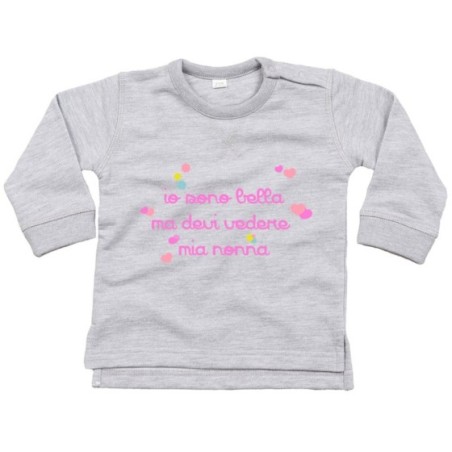 Felpa neonato personalizzabile con nome io sono bella ma...