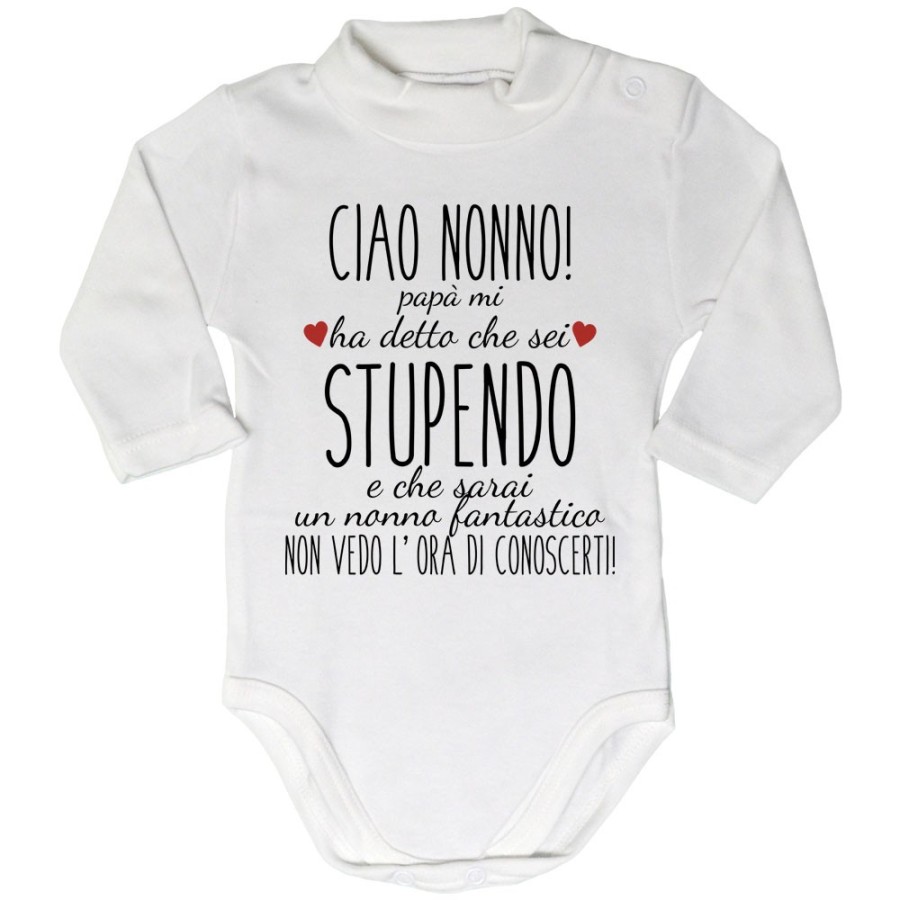 Body lupetto neonato ciao nonni papà mi ha detto che siete stupendi non vedo l'ora di conoscervi Per i nonni