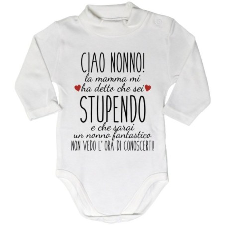 Body lupetto neonato ciao nonni mamma mi ha detto che siete stupendi non vedo l'ora di conoscervi Per i nonni