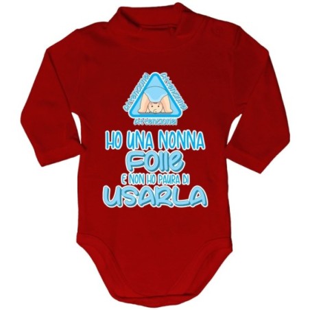 Body lupetto personalizzabile attenzione ho un nonno dei nonni folle folli non ho paura di usarlo usarli Per i nonni